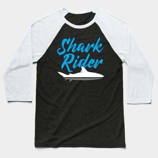 Shark Rider T-Shirt Baseball T-Shirt